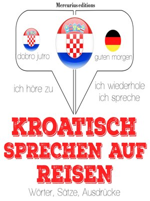 cover image of Kroatisch sprechen auf Reisen